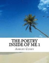 The Poetry Inside Of Me 1 1