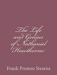 Frank Preston Stearns - The Life and Genius of Nathaniel Hawthorne, Häftad