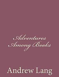 Adventures Among Books 1