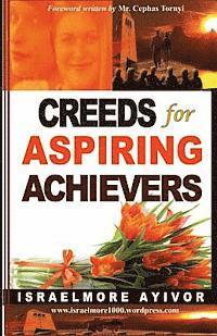 Cephas Tornyi, Israelmore Ayivor - Creeds for Aspiring Achievers, Häftad