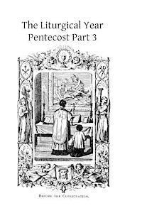 bokomslag The Liturgical Year: Pentecost Part 3