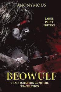 Francis Barton Gummere, Anonymous - Beowulf - Large Print Edition, Häftad