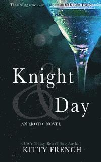 bokomslag Knight and Day: (Knight erotic trilogy, book 3 of 3)