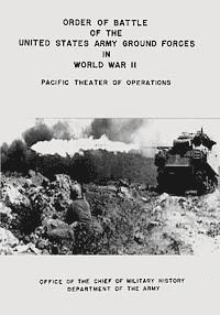 bokomslag Order of Battle of the United States Army Ground Forces in World War II: Pacific Theater of Operations