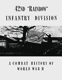 bokomslag 42nd 'Rainbow' Infantry Division: A Combat History of World War II