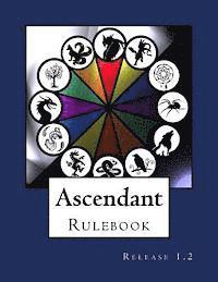 Courtney Swanson, Jordan Burch - Ascendant Rulebook: Release 1.2, Häftad