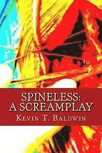 bokomslag Spineless: A Screamplay