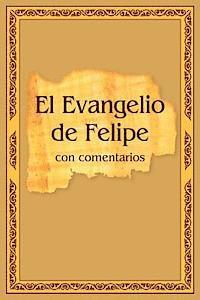 bokomslag El Evangelio de Felipe con comentarios