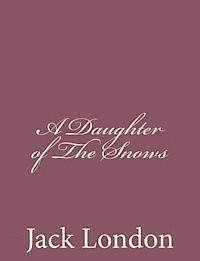 A Daughter of The Snows 1