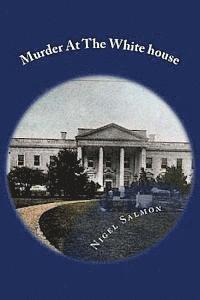 bokomslag Murder At The White house