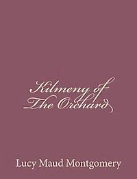 Kilmeny of The Orchard 1