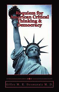 bokomslag Requiem for American Critical Thinking & Democracy