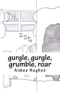 bokomslag gurgle, gurgle, grumble, roar