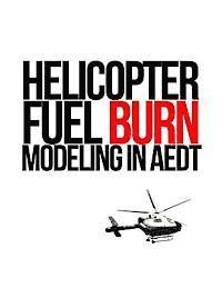 bokomslag Helicopter Fuel Burn Modeling in AEDT