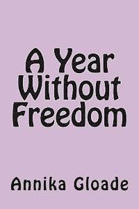 A Year Without Freedom: A Nicandra Reynolds Story 1