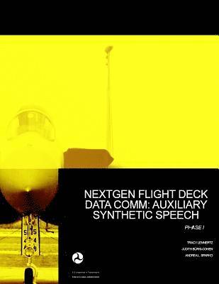 NextGen Flight Deck Data Comm: Auxiliary Synthetic Speech Phase I 1