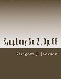 Symphony No. 2: Op. 68 1