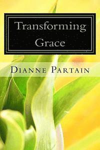 bokomslag Transforming Grace: Discovering Your True Identity In Christ