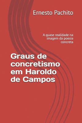 bokomslag Graus de concretismo em Haroldo de Campos