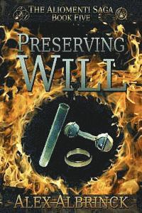 Preserving Will (The Aliomenti Saga - Book 5) 1