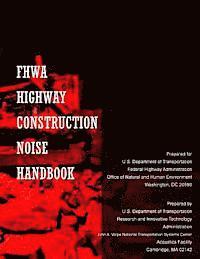 bokomslag FHWA Highway Construction Noise Handbook: Final Report August 2006