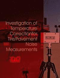 bokomslag Investigation of Temperature Correction for Tire/Pavement Noise Measurements