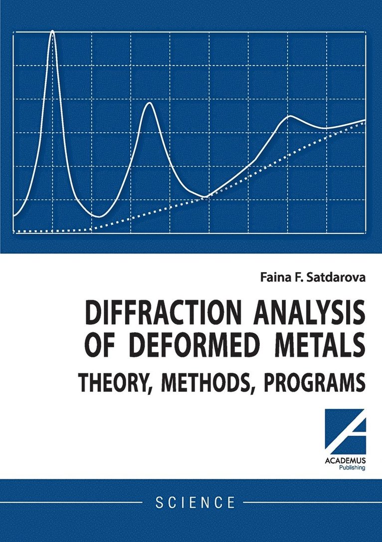 Faina Satdarova - Diffraction analysis of deformed metals, Häftad