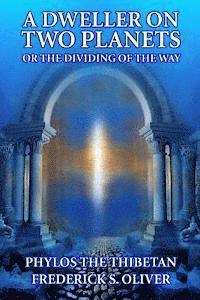 A Dweller on Two Planets: Or the Dividing of the Way
