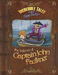 bokomslag Incredible Tales as told by Timmy Bucktoo: The Legend of Captain John Faulkner