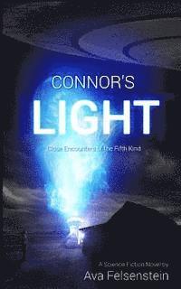 bokomslag Connor's Light - Close Encounters of the Fifth Kind: For Science Fiction Novels Lovers: An UFOs and Aliens Robinsonade
