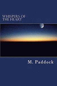 Michael D. Paddock - Whispers of the Heart, Häftad