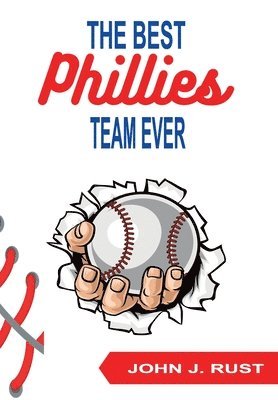 The Best Phillies Team Ever 1