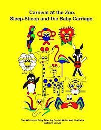 bokomslag The "Carnival in the Zoo" fairy tale and the "Sleep-Sheep" fairy tale: Whimsical Stories