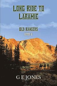 bokomslag Long Ride To Laramie (Book 6): Old Rangers