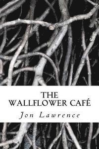 bokomslag The Wallflower Cafe