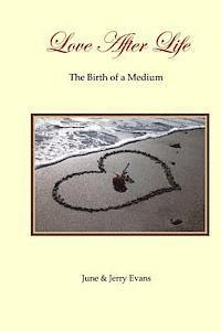 bokomslag Love After Life: The Birth of a Medium