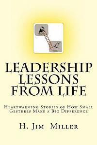 bokomslag Leadership Lessons from Life: Heartwarming Stories of How Small Gestures Make a Big Difference