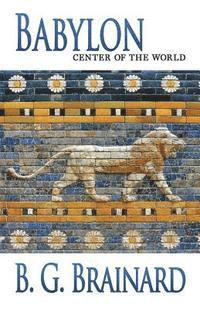 bokomslag Babylon: Center of the World