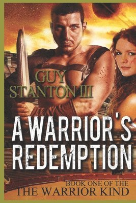 Guy S Stanton III, III Stanton, Guy S., Guy S. Stanton III - Warrior's Redemption, Häftad
