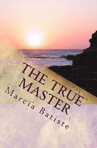 Marcia Batiste - The True Master, Häftad