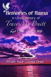 bokomslag Memories Of Mama: In Loving Memory of Tracy M. Pruitt