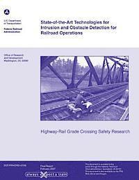 bokomslag State-of-the-Art Technologies for Intrusion and Obstacle Detection for Railroad Operations