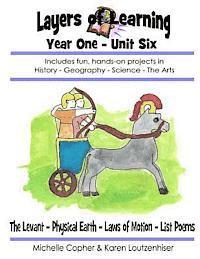 bokomslag Layers of Learning Year One Unit Six: The Levant, Physical Earth, Laws of Motion, List Poems