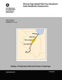 Illinois High-Speed Rail Four-Quadrant Gate Reliability Assessment 1