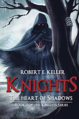 bokomslag Knights: The Heart of Shadows