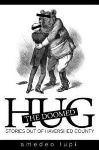 bokomslag Hug the Doomed: Stories Out of Havershed County