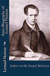 Lemuel Norton, Alton E. Loveless - Auto-Biography of Lemuel Norton: Labors in the Gospel Ministry, Häftad