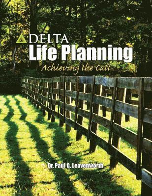 bokomslag Delta Life Planning: Achieving the Call