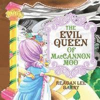 bokomslag The Evil Queen of MacCannon Moo