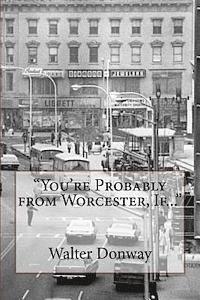 bokomslag You're Probably from Worcester, If...